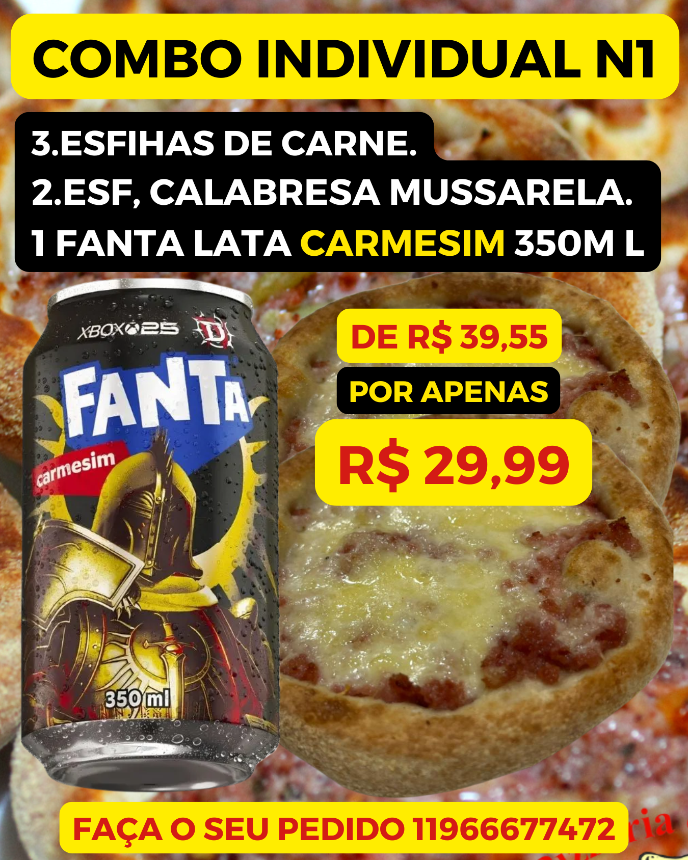 COMBO INDIVIDUAL N1 (3 ESFIHAS DE CARNE, 2 ESFIHAS CALABRESA COM QUEIJO+ 1 FANTA CARMESIM 350ML)