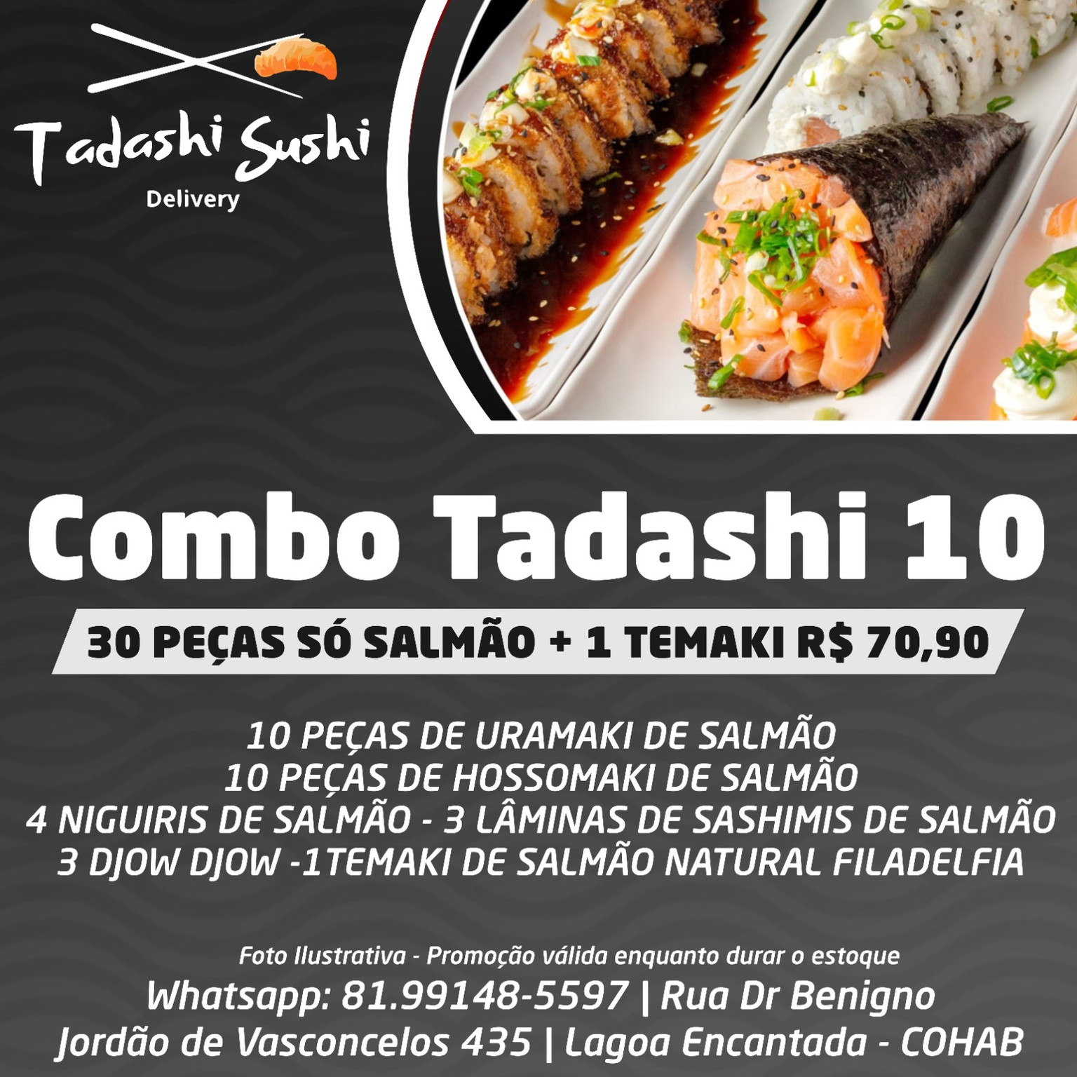 (10) 30 PEÇAS SO SALMAO + 1 TEMAKI