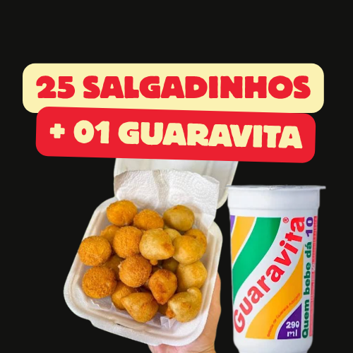 SALGADINHOS 25 UNIDADES + 1 GUARAVITA