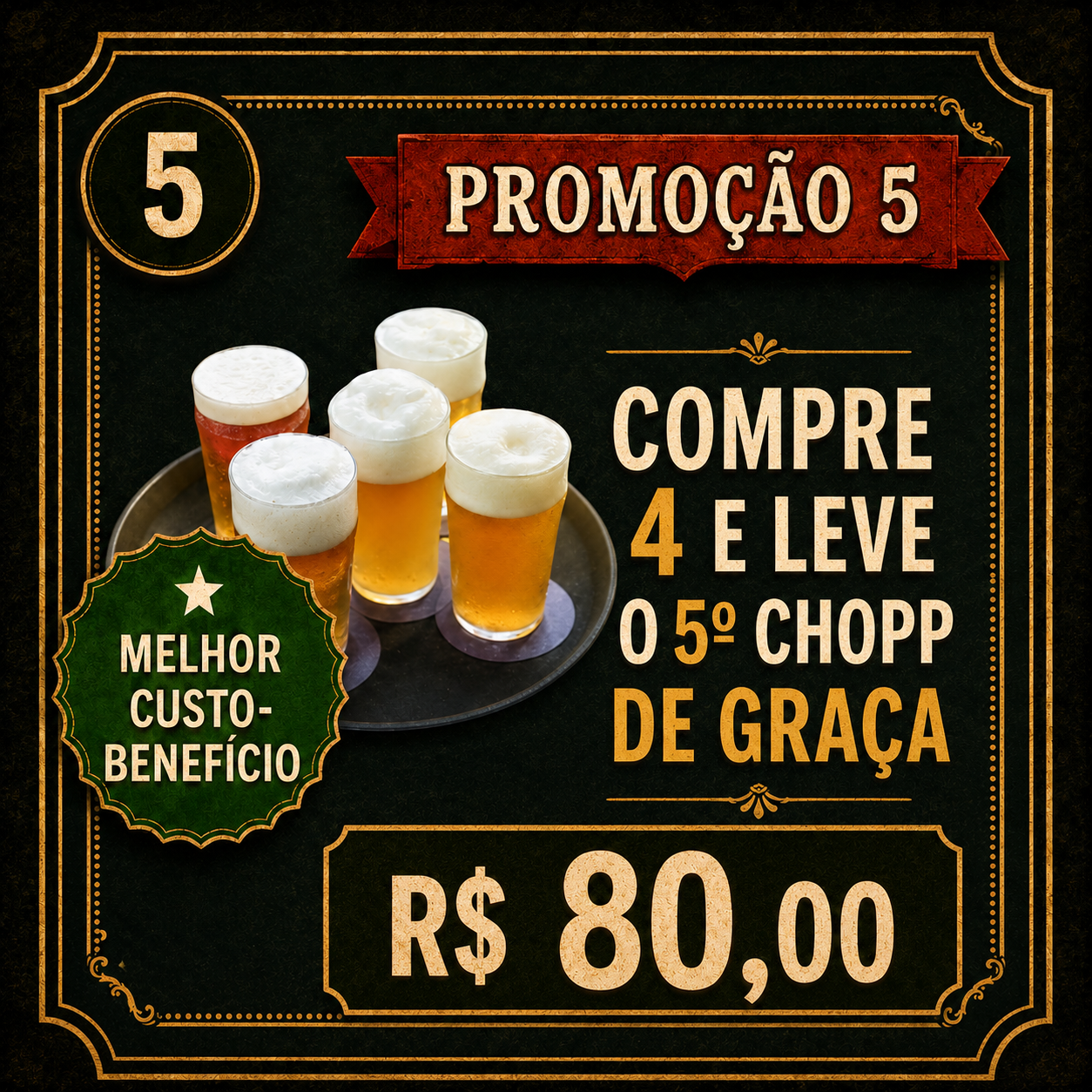 5 - COMPRE 4 CHOPPS 500ML E LEVE MAIS 1