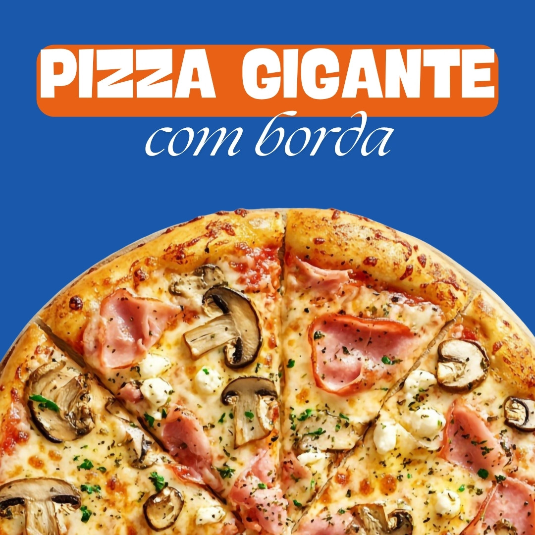 PIZZA GIGANTE C/ BORDA 