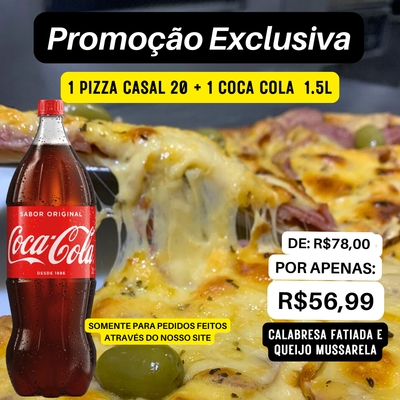1 Pizza Casal 20 + 1 Coca Cola de 1.5L