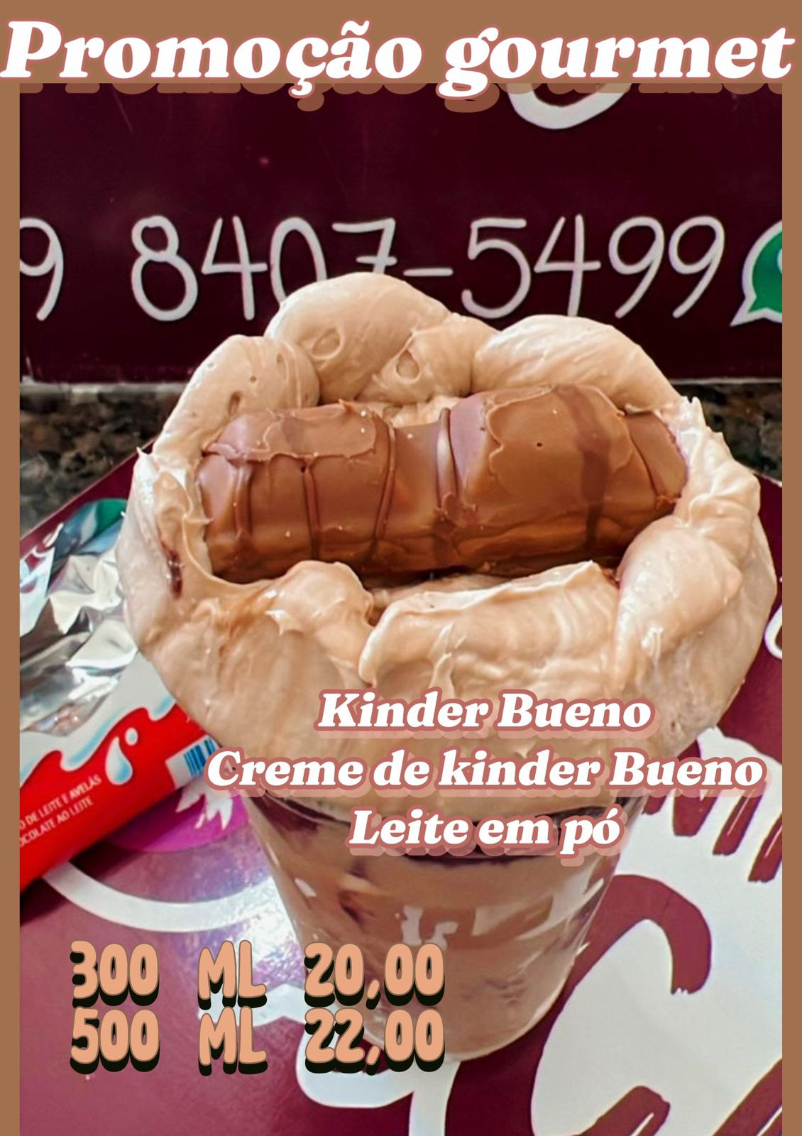 *PROMOÇÃO GOURMET 500 ML KINDER BUENO