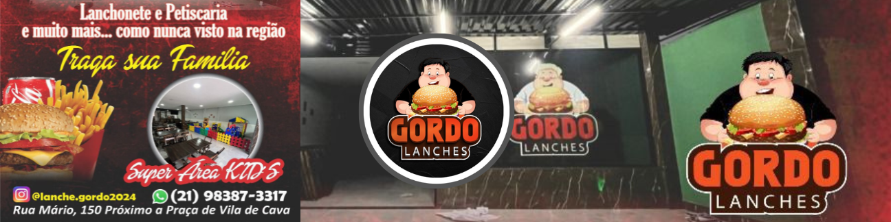 GORDO LANCHE - VILA DE CAVA