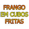 FRANGO EM CUBOS COM FRITAS