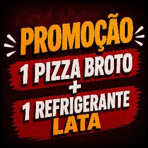 1 PIZZA BROTO + 1 REFRI LATA