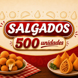 SALGADOS 500 UNIDADES