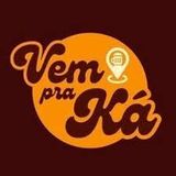VEM PRA KA