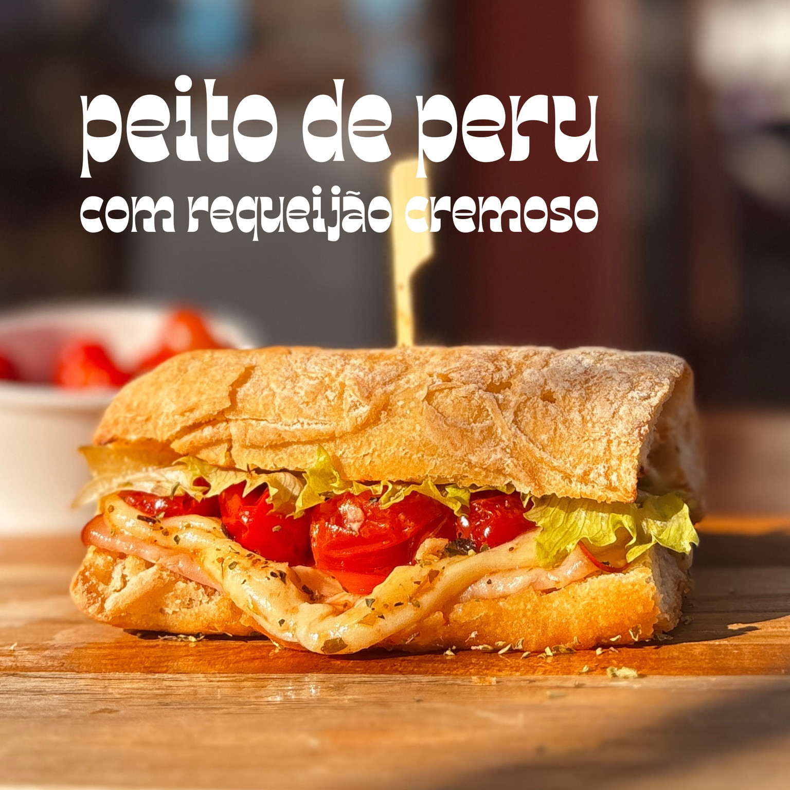 SANDUICHE DE PEITO DE PERU