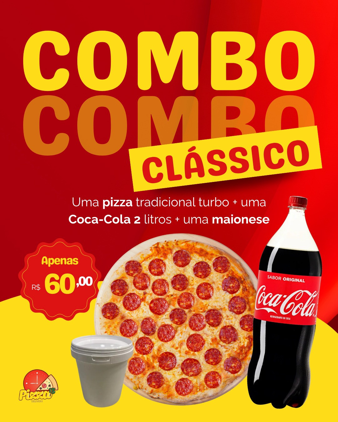PIZZA TRADICIONAL TURBO + COCA 2L + MAIONESE CASEIRA