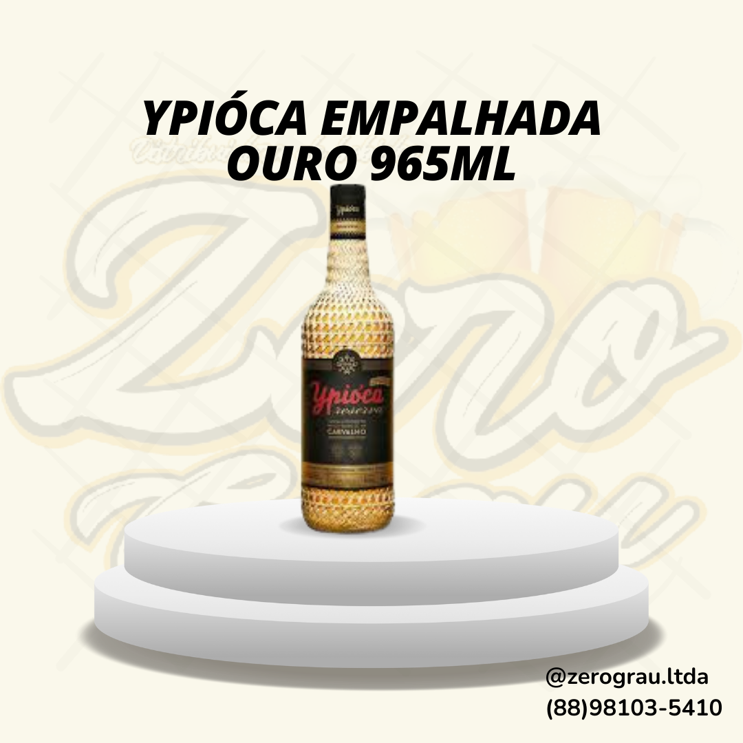 YPIOCA  EMPALHADA OURO RESERVA GFA DE VDRO 965ML