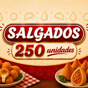 SALGADOS 250 UNIDADES