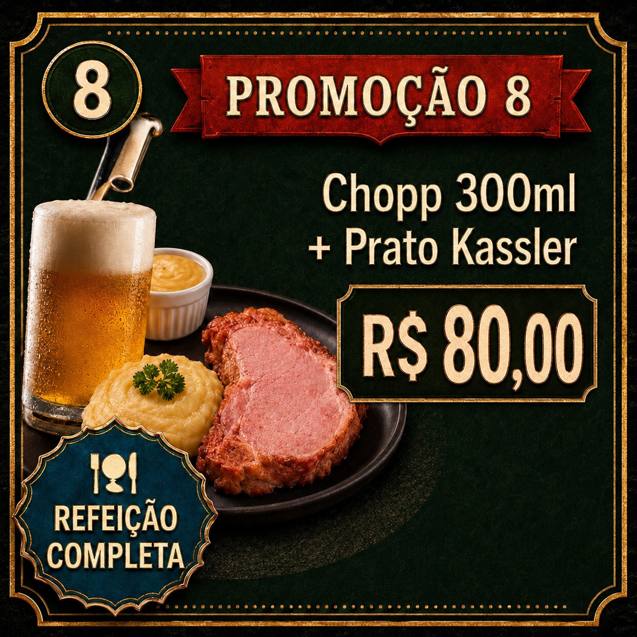 8 - PRATO KASSLER + CHOPP 300ML