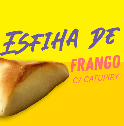ESFIHA DE FRANGO COM CATUPIRY