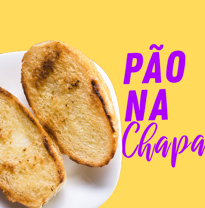 PÃO NA CHAPA