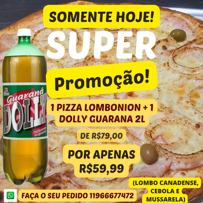 1 PIZZA LOMBONION + 1 DOLLY GUARANA 2L
