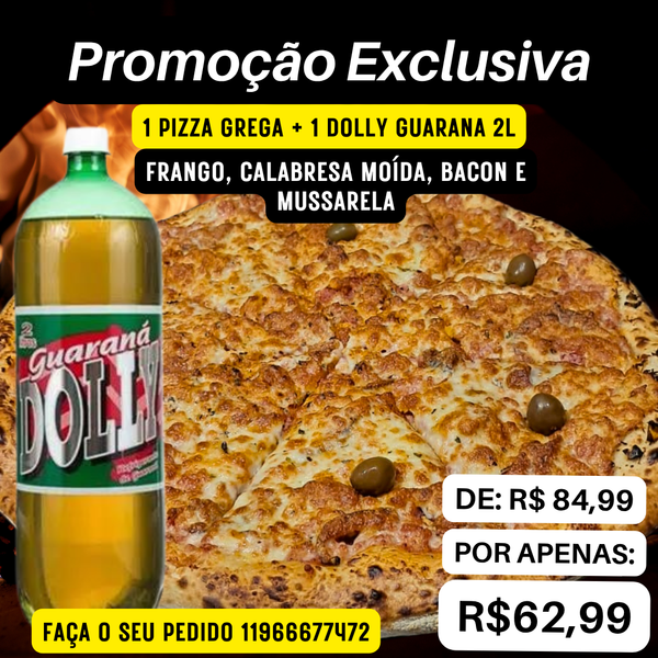 Pizza Grega + 1 DOLLY GUARANA 2L