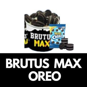 BRUTUS MAX OREO