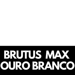 BRUTUS MAX OURO BRANCO