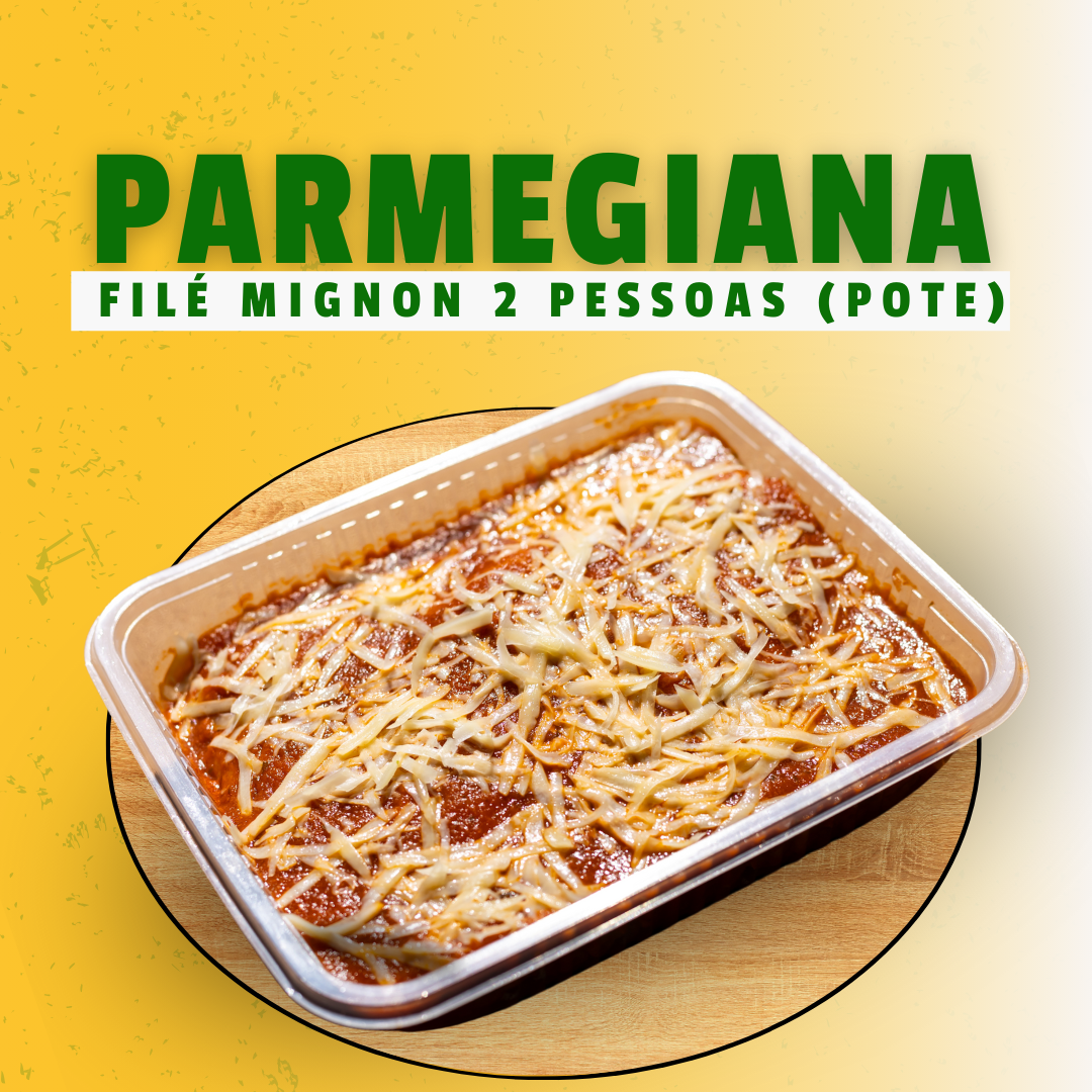 Parmegiana de Filé Mignon 2 Pessoas
