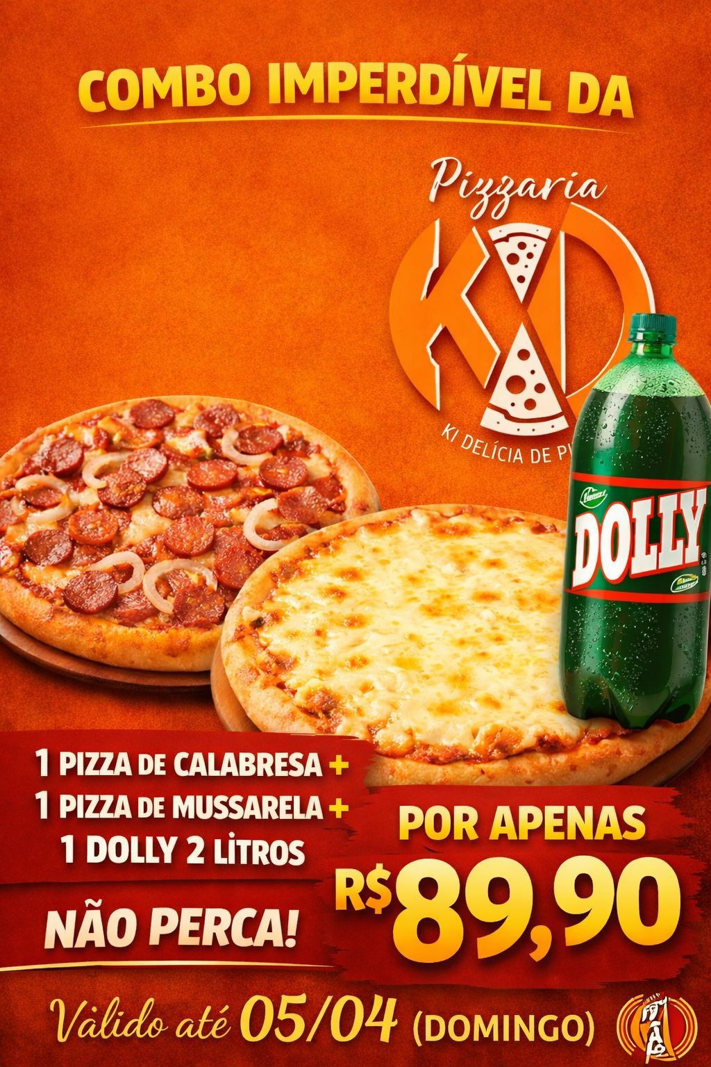 Combo da semana 1 Mussarela 1 Calabresa 1 DOLLY