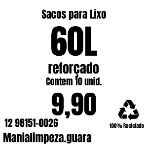 SACO DE LIXO 60L PCT C/10 UN REFORÇADO
