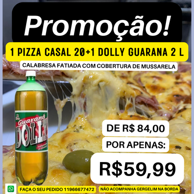 1 Pizza Casal 20 + 1 DOLLY GUARANA 2L