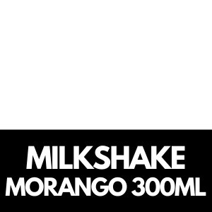 300ML MILKSHAKE MORANGO