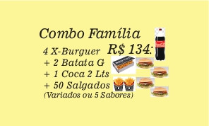 COMBO FAMILIA-4 XBURGUER-2 BATATAS- 50 SALGADINHOS-1 COCA 2L
